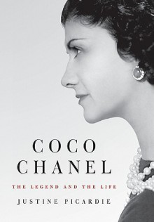 Coco Chanel: The Legend and the Life - Justine Picardie