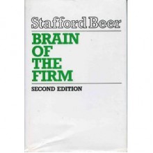 Brain of the Firm: The Managerial Cybernetics of Organization - Stafford Beer