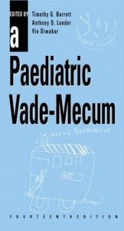 A Paediatric Vade-Mecum, 14ed - Timothy G. Barrett