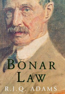 Bonar Law - R.J.Q. Adams