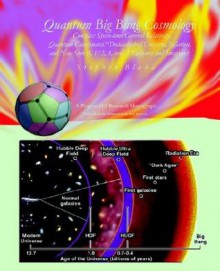 Quantum Big Bang Cosmology: Complex Space-Time General Relativity, Quantum Coordinates, Dodecahedral Universe, Inflation, and New Spin 0, 1/2, 1, and 2 Tachyons and Imagyons - Stephen Blaha