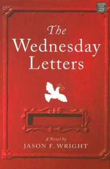 The Wednesday Letters - Jason F. Wright