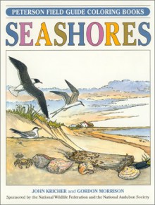 Seashores (Peterson Field Guide Coloring Books) - John C. Kricher, Gordon Morrison, Roger Tory Peterson, Roger Tory Peterson