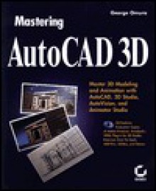 Mastering AutoCAD 3D with CD-ROM - George Omura