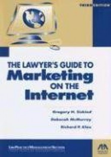 Lawyer's Guide to Marketing on the Internet - Gregory H. Siskind