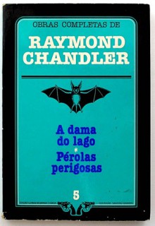 A Dama do Lago / Pérolas Perigosas - Raymond Chandler