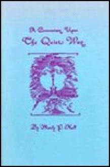 The Quiet Way: A Commentary Upon - Manly P. Hall