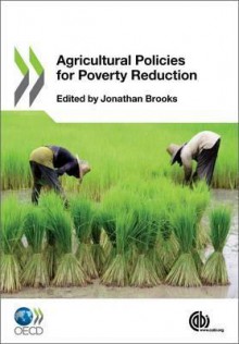 Agricultural Policies for Poverty Reduction - J. Brooks