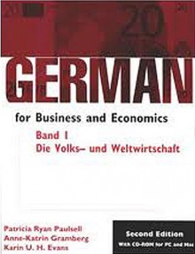 German for Business and Economics, Band 1, Die Volks- und Weltwirtschaft: Student - Patricia Ryan Paulsell