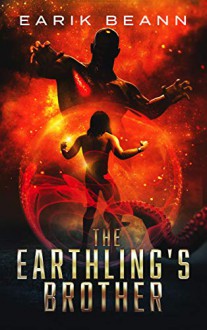 The Earthling's Brother - Earik Beann