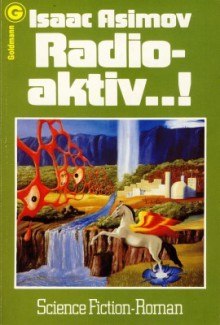 Radioaktiv ...! - Isaac Asimov