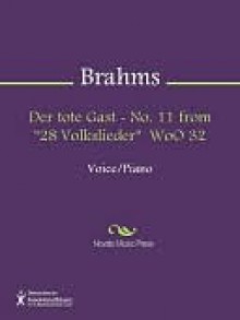 Der tote Gast - No. 11 from "28 Volkslieder" WoO 32 - Johannes Brahms