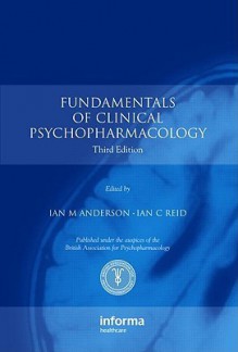 Fundamentals of Clinical Psychopharmacology - Ian M. Anderson, Ian C. Reid