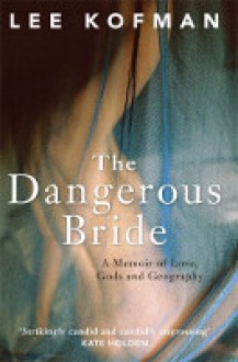 The Dangerous Bride - Lee Kofman