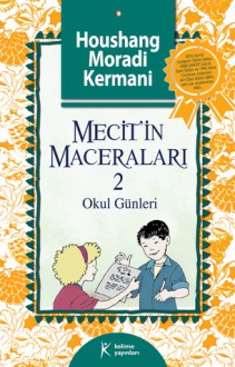 Mecit'in Maceraları 2 - Okul Günleri - Houshang Moradi Kermani