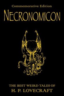 Necronomicon. The Best Weird Fiction of H.P. Lovecraft - Howard Phillips Lovecraft