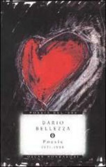 Poesie: 1971-1996 - Dario Bellezza