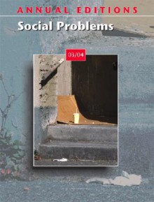 Annual Editions: Social Problems 03/04 - Kurt Finsterbusch