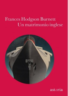 Un matrimonio inglese - Frances Hodgson Burnett