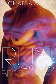 Run: Beginnings (BBW Shifter Erotic Romance) - Michaela Adams