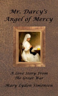 Mr. Darcy's Angel of Mercy - Mary Lydon Simonsen