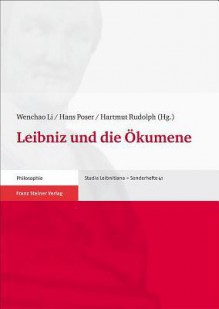 Leibniz Und die Okumene - Wenchao Li, Hans Poser, Hartmut Rudolph