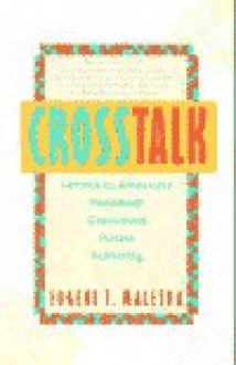 CrossTalk: Letters to America's Foremost Crossword Puzzle Authority - Eugene T. Maleska