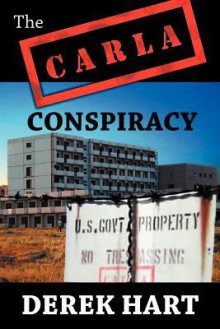 The Carla Conspiracy - Derek Hart