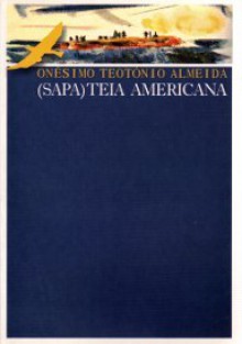 (Sapa)teia Americana - Onésimo Teotónio Almeida