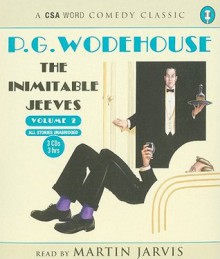 The Inimitable Jeeves, Volume 2 - P.G. Wodehouse, Martin Jarvis