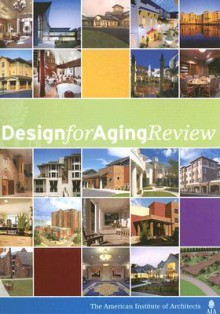 Design for Aging Review - American Institute of Architects, American Institute of Architects Staf