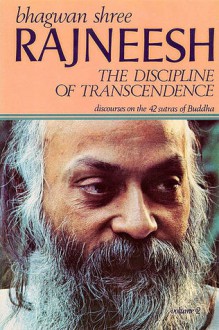 The Discipline Of Transcendence: Discourses On The 42 Sutras Of Buddha - Bhagwan Shree Rajneesh