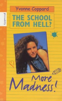 More Madness! (School from Hell S.) - Yvonne Coppard