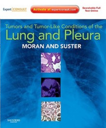 Surgical Pathology of Neoplastic Lung Disease - Cesar A. Moran, Saul Suster