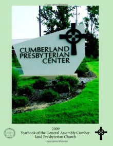 2009 Yearbook Of The Cumberland Presbyterian Church - Office Of The General Assembly