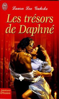 Les trésors de Daphnée - Laura Lee Guhrke