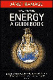 Energy: A Guidebook - Janet Ramage