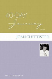 40-day Journey With Joan Chittister - Beverly Lanzetta