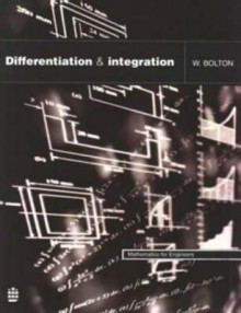 Differentiation and Integration - W. Bolton