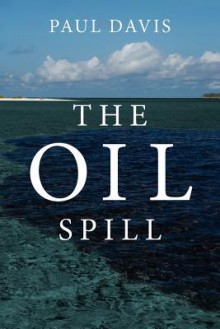 The Oil Spill - Paul Davis