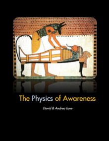 The Physics of Awareness - Andrea Diem-Lane