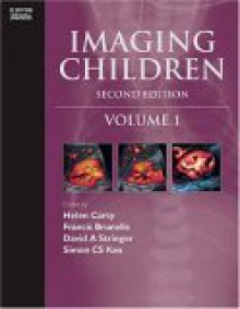 Imaging Children: 2-Volume Set - Helen Carty, Francis Brunelle, David A. Stringer, Simon C.S. Kao