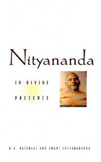 Nityananda: In Divine Presence - M.U. Hatengdi, Swami Chetanananda