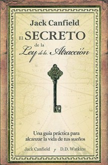 El secreto de la Ley de la atraccion - Jack Canfield