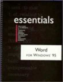 Word for Windows 95 Essentials (Essentials (Que Paperback)) - Laura Acklen