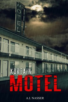 Kurtain Motel (The Sin Series Book 1) - Scare Street, Emma Salam, Ron; Ripley, M.A. Nasser Hajibagheri