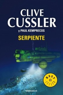 Serpiente (Numa Files, #1) - Clive Cussler, Paul Kemprecos