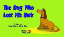 The Dog Who Lost His Bark - Andy Bruce, David Blake