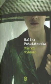 Wiersze wybrane - Halina Poświatowska