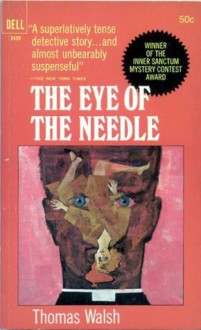 The Eye Of The Needle - Thomas Walsh